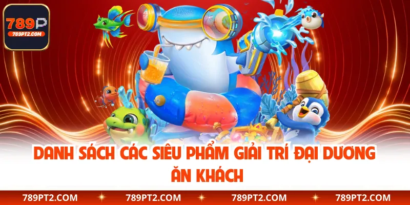 Danh sách các siêu phẩm giải trí đại dương ăn khách